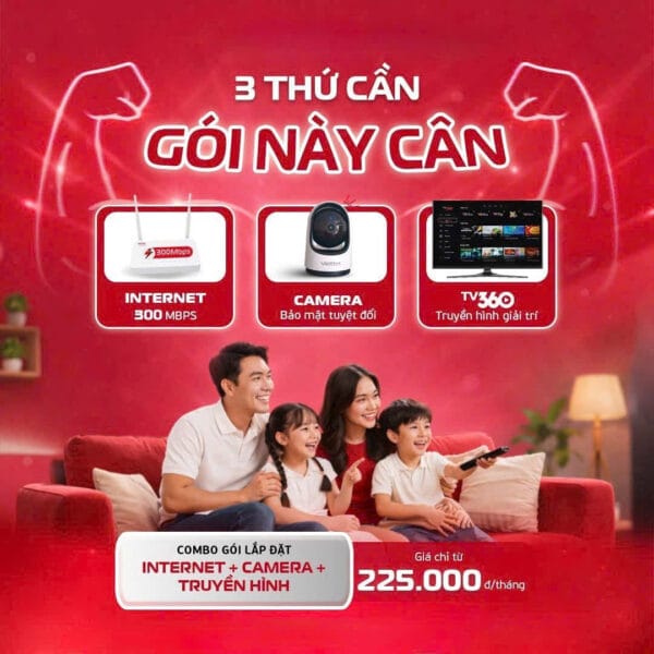 Gia đình dùng Internet, Camera, TV360 Viettel