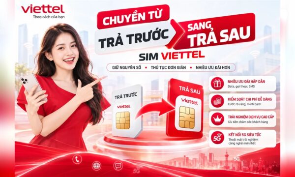 Poster chuyển từ SIM trả trước sang trả sau Viettel: giữ nguyên số, thủ tục đơn giản, nhiều ưu đãi hơn